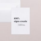 100% eigen creatie